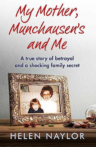 My Mother, Munchausen's and Me: A true story of betrayal and a shocking family secret von Thread