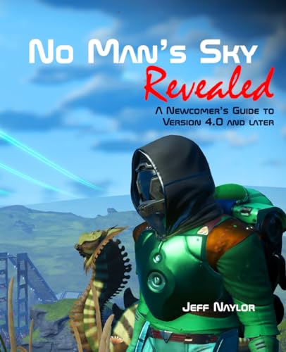 No Man's Sky Revealed: A Newcomer's Guide to Version 4 and Later von DTVPro Publishing