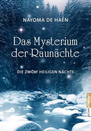 Das Mysterium der Raunächte: Die zwölf heiligen Nächte