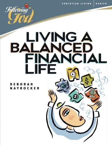 Living a Balanced Financial Life (Following God)