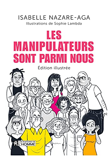 Les manipulateurs sont parmi nous - édition illustrée: Edition illustrée