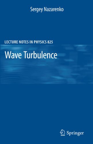 Wave Turbulence (Lecture Notes in Physics, Band 825) von Springer