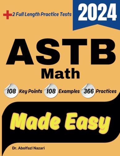 ASTB Math Made Easy: Study guide to ace your test with key points, examples, and practices" von Effortless Math Education