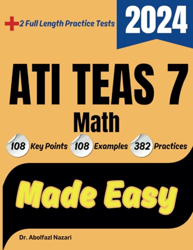 ATI TEAS 7 Math: Study guide to ace your test with key points, examples, and practices (Math Made Easy) von Effortless Math Education