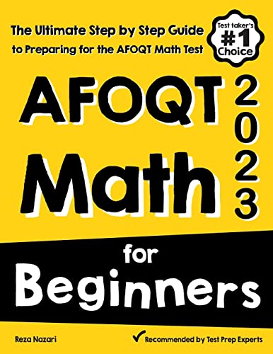 AFOQT Math for Beginners: The Ultimate Step by Step Guide to Preparing for the AFOQT Math Test
