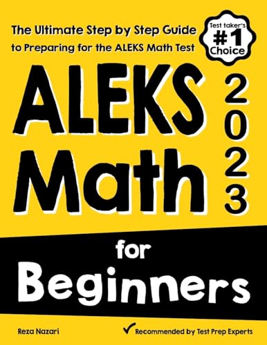 ALEKS Math for Beginners: The Ultimate Step by Step Guide to Preparing for the ALEKS Math Test von Effortless Math Education