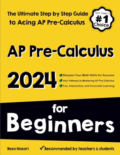 AP Pre-Calculus for Beginners: The Ultimate Step by Step Guide to Acing AP Precalculus von EffortlessMath.com