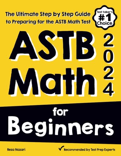 ASTB Math for Beginners: The Ultimate Step by Step Guide to Preparing for the ASTB Math Test von EffortlessMath.com