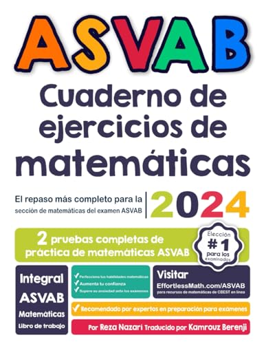 ASVAB Cuaderno de ejercicios de matemáticas: El repaso más completo para la sección de matemáticas del examen ASVAB von Effortlessmath.com