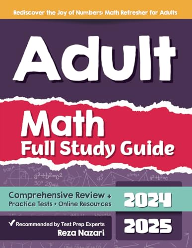 Adult Math Full Study Guide: Comprehensive Review + Practice Tests + Online Resources von EffortlessMath.com