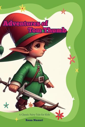 Adventures of Tom Thumb: A Classic Fairy Tale for Kids von EffortlessMath.com