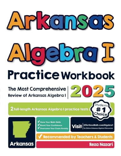 Arkansas Algebra I Practice Workbook: The Most Comprehensive Review of Algebra I Arkansas Algebra I Practice Workbook: The Most Comprehensive Review of Algebra I von Effortless Math Education