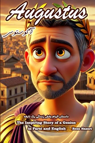 Augustus: The Inspiring Story of a Genius in Farsi and English Augustus: The Inspiring Story of a Genius in Farsi and English von Effortless Math Education