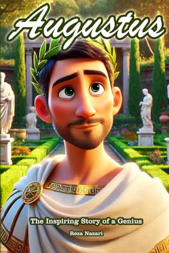 Augustus: The Inspiring Story of a Genius Augustus: The Inspiring Story of a Genius von Effortless Math Education