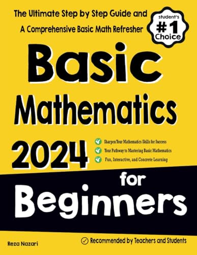 Basic Mathematics for Beginners: The Ultimate Step by Step Guide and A Comprehensive Basic Math Refresher von EffortlessMath.com