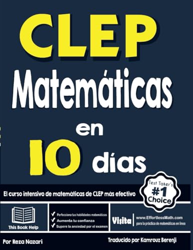 CLEP Matemáticas en 10 días: El curso intensivo de matemáticas de CLEP más efectivo von effortlessmath.com
