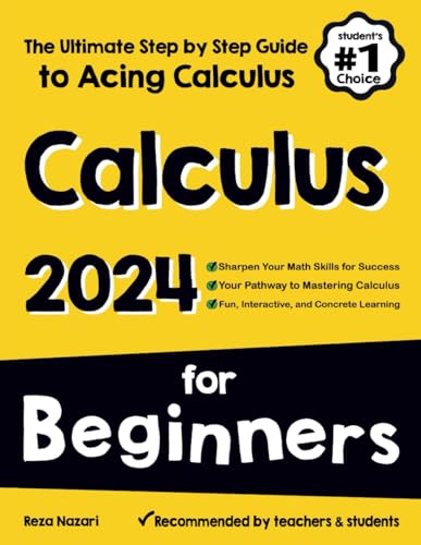 Calculus for Beginners: The Ultimate Step by Step Guide to Acing Calculus von EffortlessMath.com