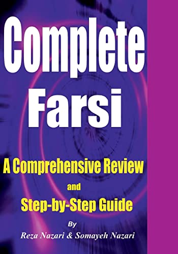 Complete Farsi: A Comprehensive Review and Step-by-Step Guide Complete Farsi: A Comprehensive Review and Step-by-Step Guide