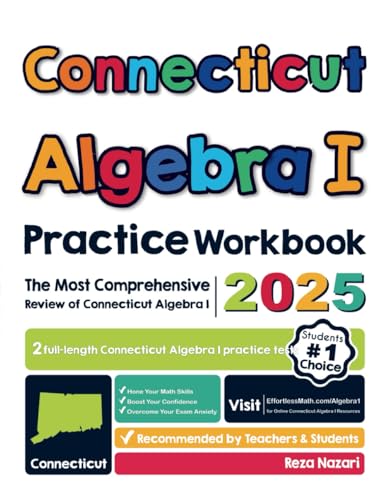 Connecticut Algebra I Practice Workbook: The Most Comprehensive Review of Algebra I Connecticut Algebra I Practice Workbook: The Most Comprehensive Review of Algebra I von Effortless Math Education