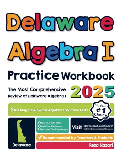Delaware Algebra I Practice Workbook: The Most Comprehensive Review of Algebra I Delaware Algebra I Practice Workbook: The Most Comprehensive Review of Algebra I von Effortless Math Education