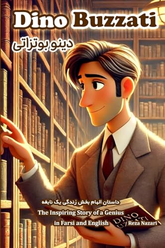 Dino Buzzati: The Inspiring Story of a Genius in Farsi and English Dino Buzzati: The Inspiring Story of a Genius in Farsi and English von Effortless Math Education