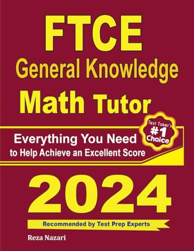 FTCE General Knowledge Math Tutor: Everything You Need to Help Achieve an Excellent Score von Effortless Math Education