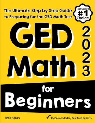 GED Math for Beginners: The Ultimate Step by Step Guide to Preparing for the GED Math Test von Effortless Math Education
