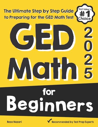 GED Math for Beginners: The Ultimate Step by Step Guide to Preparing for the GED Math Test von Effortless Math Education