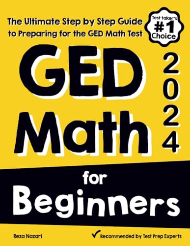 GED Math for Beginners: The Ultimate Step by Step Guide to Preparing for the GED Math Test von Effortless Math Education
