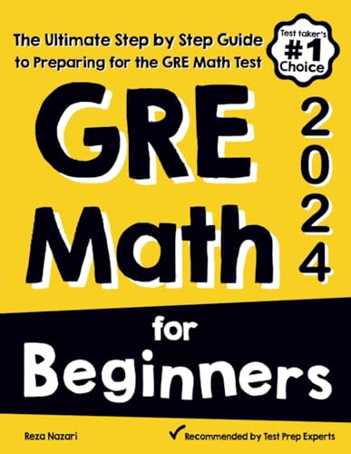 GRE Math for Beginners: The Ultimate Step by Step Guide to Preparing for the GRE Math Test von EffortlessMath.com