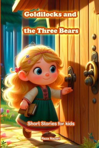 Goldilocks and the Three Bears: Short Stories for Kids von EffortlessMath.com