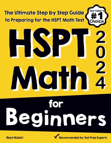 HSPT Math for Beginners: The Ultimate Step by Step Guide to Preparing for the HSPT Math Test von EffortlessMath.com