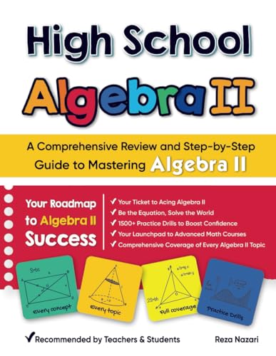 High School Algebra II: A Comprehensive Review and Step-by-Step Guide to Mastering High School Algebra II High School Algebra II: A Comprehensive Review and Step-by-Step Guide to Mastering High School Algebra II von Effortless Math Education