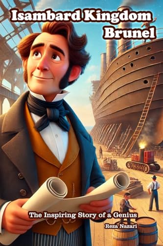 Isambard Kingdom Brunel: The Inspiring Story of a Genius von Effortless Math Education