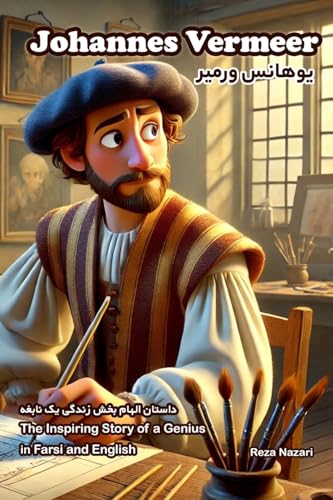 Johannes Vermeer: The Inspiring Story of a Genius in Farsi and English von Effortless Math Education