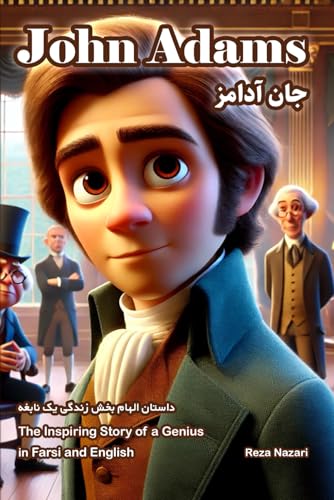 John Adams: The Inspiring Story of a Genius in Farsi and English von Effortless Math Education