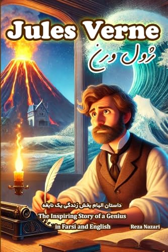 Jules Verne: The Inspiring Story of a Genius in Farsi and English Jules Verne: The Inspiring Story of a Genius in Farsi and English von Effortless Math Education