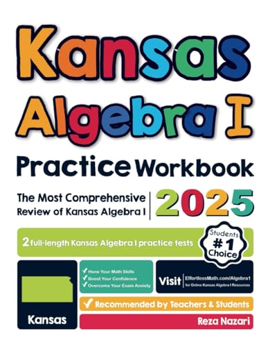 Kansas Algebra I Practice Workbook: The Most Comprehensive Review of Algebra I Kansas Algebra I Practice Workbook: The Most Comprehensive Review of Algebra I von Effortless Math Education