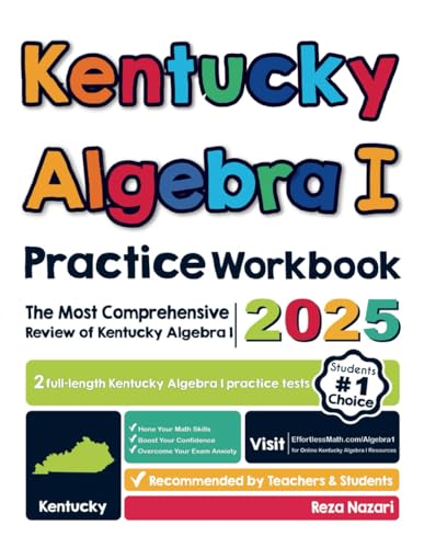Kentucky Algebra I Practice Workbook: The Most Comprehensive Review of Algebra I Kentucky Algebra I Practice Workbook: The Most Comprehensive Review of Algebra I von Effortless Math Education