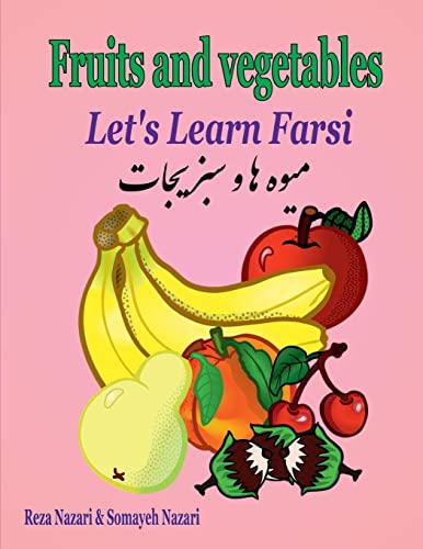 Let's Learn Farsi: fruits and Vegetables von Createspace Independent Publishing Platform