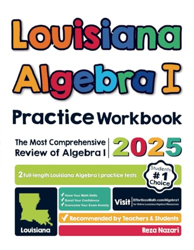 Louisiana Algebra I Practice Workbook: The Most Comprehensive Review of Algebra I Louisiana Algebra I Practice Workbook: The Most Comprehensive Review of Algebra I von Effortless Math Education