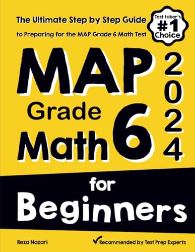 MAP Grade 6 Math for Beginners: The Ultimate Step by Step Guide to Preparing for the MAP Math Test von Effortless Math Education