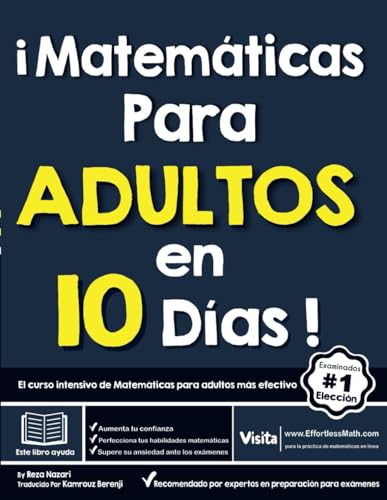 MATEMÁTICAS PARA ADULTOS en 10 días: El curso intensivo de Matemáticas para adultos más efectivo von effortlessmath.com