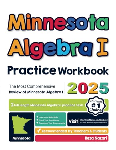 Minnesota Algebra I Practice Workbook: The Most Comprehensive Review of Algebra I von Effortless Math Education