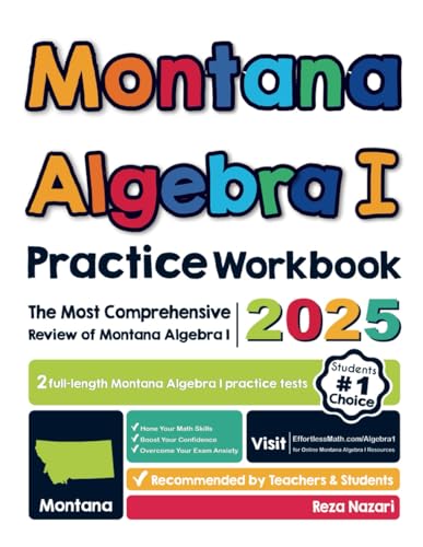 Montana Algebra I Practice Workbook: The Most Comprehensive Review of Algebra I von Effortless Math Education