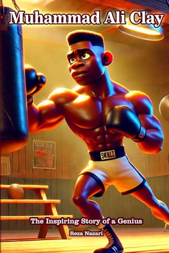 Muhammad Ali Clay: The Inspiring Story of a Genius von Effortless Math Education