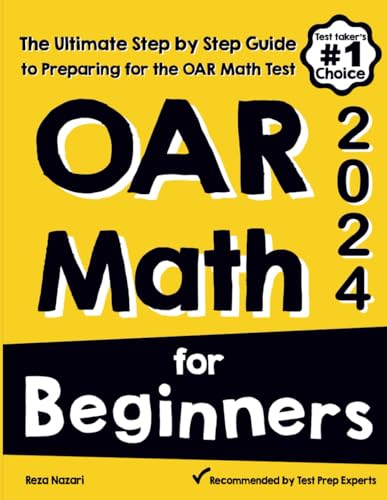 OAR Math for Beginners: The Ultimate Step by Step Guide to Preparing for the OAR Math Test von EffortlessMath.com