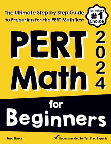 PERT Math for Beginners: The Ultimate Step by Step Guide to Preparing for the PERT Math Test von EffortlessMath.com