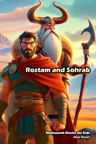 Rostam and Sohrab: Shahnameh Stories for Kids von EffortlessMath.com