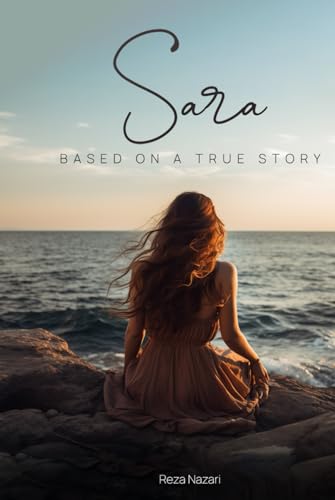 Sara: Another Love Story Based on a true story von Independently published